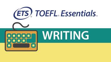TOEFL Essentials sınavının Yazma Hakkında Video bölümü